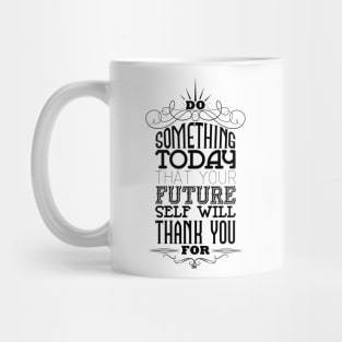 Do something today Mug